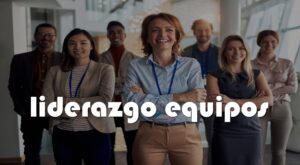 liderazgo equipos.